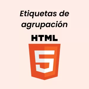 etiquetas de agrupacion en html