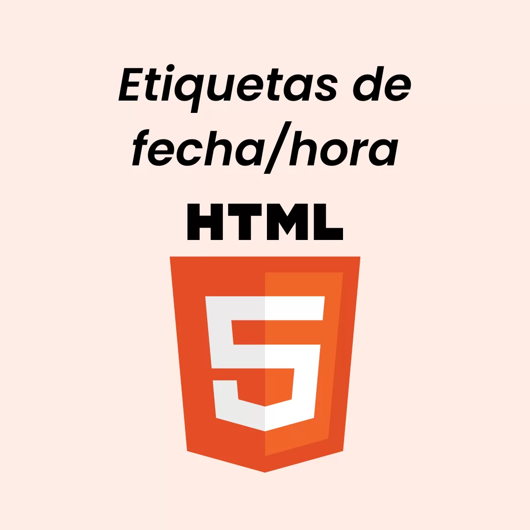 Etiquetas de fecha y hora HTML